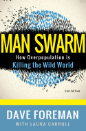 Announcing the Release of my Latest Book! Man Swarm: How Overpopulation is Killing the Wild World