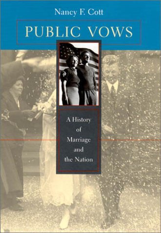 Public Vows: A History of Marriage and Nation