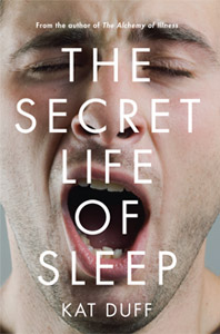 The Secret Life of Sleep