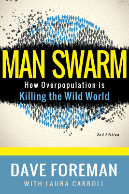 Man Swarm: How Overpopulation is Killing the Wild World