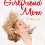 The Girlfriend Mom by Dani Alpert