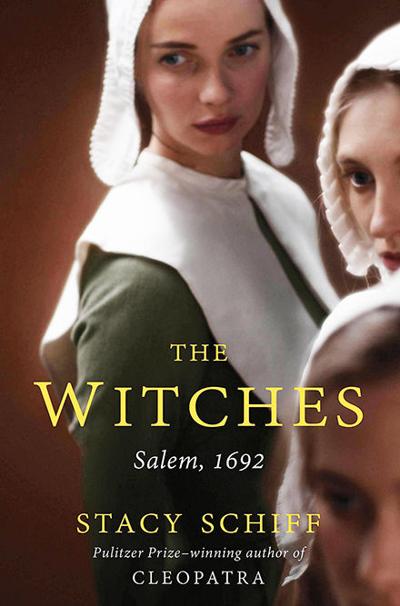 The Witches, by Stacy Schiff