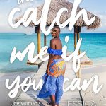 The Catch Me if You Can: One Woman’s Journey to Every Country in the World, by Jessica Nabongo