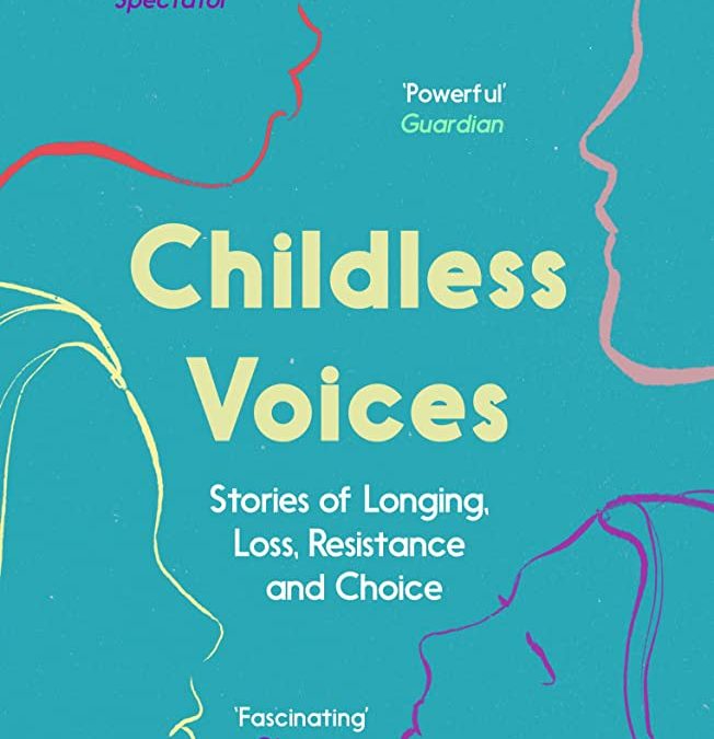 Childless Voices: Stories of Longing, Loss, Resistance and Choice, by Lorna Gibb